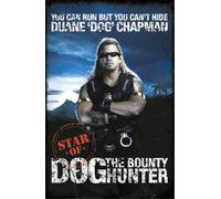 Duane Chapman You Can Run But You Can't Hide (Tascabile)