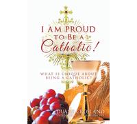 Duane Crosland I Am Proud to Be a Catholic (Tascabile)