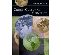 Duane Elmer Cross-Cultural Conflict - Building Relationships for Eff (Tascabile)
