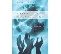 Duane Elmer Cross-Cultural Connections: Stepping Out and Fitting in (Tascabile)