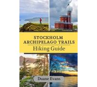 Duane Evans Stockholm Archipelago Trail Hiking Guide (Tascabile)