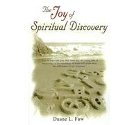 Duane L. Faw The Joy of Spiritual Discovery (Tascabile)