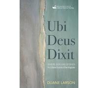Duane Larson Ubi Deus Dixit: Where God Has Spoken: The Lutheran Doct (Tascabile)