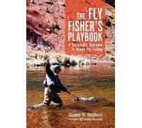 Duane R Redford The Fly Fisher's Playbook (Copertina rigida)