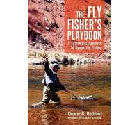Duane R Redford The Fly Fisher's Playbook (Tascabile)