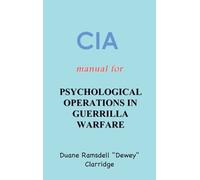 Duane Ramsdell CIA Manual For Psychological Operations in Gu (Copertina rigida)