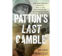 Duane Schultz Patton's Last Gamble (Tascabile)