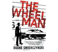 Duane Swierczynski The Wheelman (Tascabile)