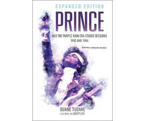 Duane Tudahl Prince and the Purple Rain Era Studio Sessions (Tascabile)