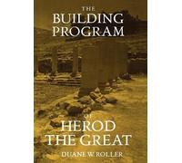 Duane W. Roller The Building Program of Herod the Great (Copertina rigida)