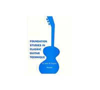 Duarte Foundation Studies In Classic Guitar Technique. For Chitarra