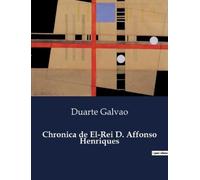 Duarte Galvao Chronica de El-Rei D. Affonso Henriques (Tascabile)