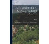 Duarte Leal Conselheiro, O Qual Fez Dom Duarte (Tascabile)