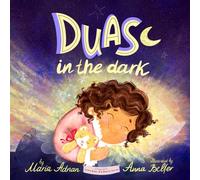 Duas in the Dark: A Bedtime Book of Duas & Gratitude: 1