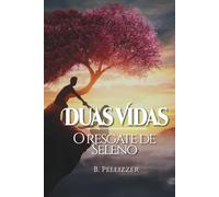 Duas Vidas: O Resgate de Seleno