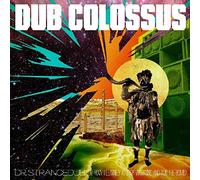 Dub Colossus Dr. Strangdub: (Or How I Learned to Stop Worrying and Dub the (CD)