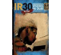 Dub IR30 Indigenous Visions In Dub (Shapeshifter Mix) (Tascabile)