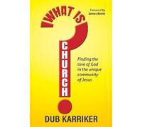 Dub Karriker What Is Church? (Tascabile)