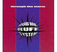 Dub Me Ruff System - Through the Storm