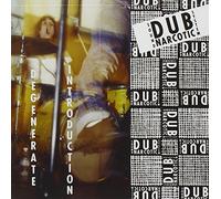 Dub Narcotic Sound System - Degenerate Introduction