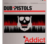 Dub Pistols - Addict