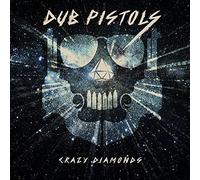 Dub Pistols - Crazy Diamonds