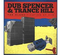 Dub Spencer & Trance Hill - The Clashification of Dub