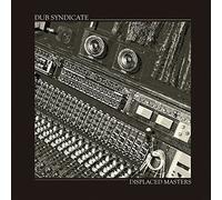 Dub Syndicate - Displaced Masters