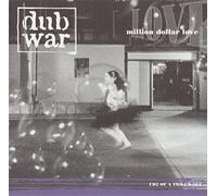 Dub War - Million Dollar Love