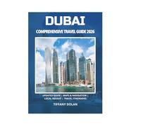 DUBAI COMPREHENSIVE TRAVEL GUIDE 2026