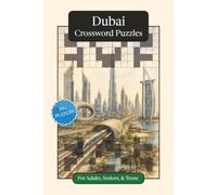 Dubai Crossword Puzzles: Crossword Puzzles with Easy to Read Print about Dubai, United Arab Emirates, Culture, History and More | 6x9 inches, 120 ... Gift for Vacations, Holidays and Relaxation
