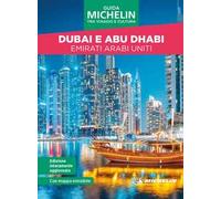 Dubai e Abu Dhabi. Emirati Arabi Uniti. Tra viaggio e cultura. Con mappa