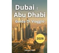 Dubai E Abu Dhabi Guida Di Viaggio 2026