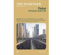 Dubai ed Emirati Arabi Uniti. The passenger. Per esploratori del mondo
