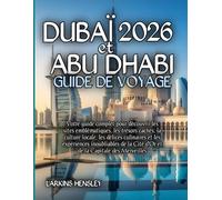 Dubaï et Abu Dhabi Guide de voyage 2026