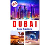 Dubai Guida Turistica 2026: Scopri attrazioni moderne, approfondimenti culturali, consigli per risparmiare e semplici idee per gite di un giorno per un'avventura rilassante in città