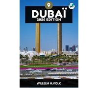 DUBAÏ GUIDE DE VOYAGE: Choses amusantes et cool à faire dans et autour de Dubaï