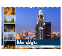 Dubai Highlights (Wandkalender 2026 DIN A3 quer), CALVENDO Monatskalender: Eine Rundreise durch Dubai City bei Tag und Nacht