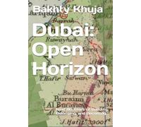 Dubai: Open Horizon: Next 80 Years of Building, Belonging, and Becoming