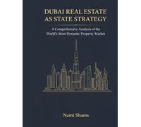 Dubai Real Estate as State Strategy