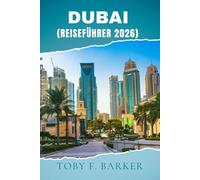 DUBAI REISEFÜHRER 2026