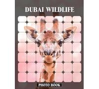 Dubai Sun and Wildlife Photo Book Desert Sun & Exotic Wildlife Photography Featuring Bright Sunlight And Unique Animal Species In Captivating Nature Shots