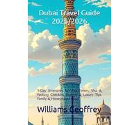 Dubai Travel Guide 2025/2026: 3-Day Itineraries for First-Timers, Visa & Packing Checklist, Budget & Luxury Tips, Family & Honeymoon Ideas
