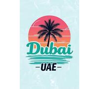 Dubai UAE: Lined Notebook for Notes, Journaling, and Everyday Writing