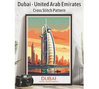 Dubai - United Arab Emirates Cross Stitch Pattern: Vintage Dubai Skyline Stitch Pattern with Color, Symbol, and Stash-Friendly Thread Guide