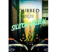 Dubbed: The “Green Mile” Burglar Of Silicon Valley