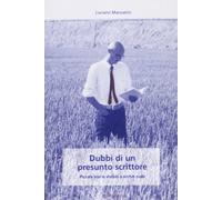 Dubbi di un presunto scrittore. Piccole storie visibili a occhio nudo