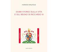 Dubbi storici sulla vita e sul regno di Riccardo III