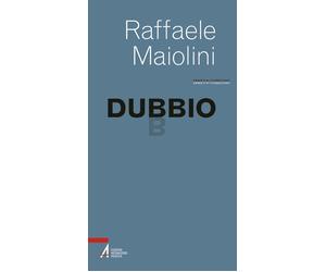 Dubbio - Maiolini Raffaele