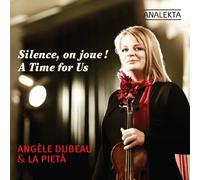 Dubeau/La Piet /Bess - Silence On Joue! A Time For Us
